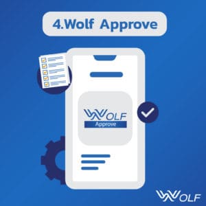 Wolf Approve  สุดยอดเครื่องมืออนุมัติเอกสารออนไลน์ ไม่ว่าเราจะอยู่ที่ไหน